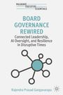 "BOARD GOVERNANCE REWIRED: Connected Leadership, AI Oversight, and Resilience in Disruptive Times" von Rajendra Prasad Gangavarapu. Oben zentriertes Logo, unten Illustration eines Netzwerkes.