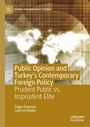 Lacin Artikoglu: Public Opinion and Turkey's Contemporary Foreign Policy, Buch