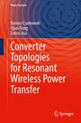 Oben: "Power Systems". Namen: Dariusz Czarkowski, Qijun Deng, Erdem Asa. Titel: "Converter Topologies for Resonant Wireless Power Transfer". Springer-Logo.