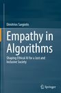 „Empathy in Algorithms: Shaping Ethical AI for a Just and Inclusive Society“ von Dimitrios Sargiotis. Springer-Logo.