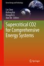 "Supercritical CO2 for Comprehensive Energy Systems"; Autoren: Lin Chen, Bofeng Bai, Hongzhi Li, Jian Xie; Springer-Logo.