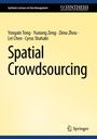 "Spatial Crowdsourcing" von Yongxin Tong u.a., gelber Hintergrund, oben kleines Logo und "SYNTHESIS". Springer-Logo unten.
