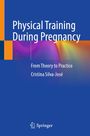 Cristina Silva-Jose: Physical Training During Pregnancy, Buch