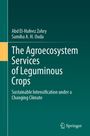 Buchtitel: "The Agroecosystem Services of Leguminous Crops". Autoren: Abd El-Hafeez Zohry, Samiha A. H. Ouda. Springer-Logo.