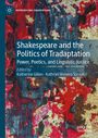 Shakespeare and the Politics of Tradaptation, Buch