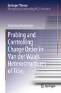 Titel: "Probing and Controlling Charge Order in Van der Waals Heterostructures of TiSe₂", Autor: S. Buchberger. Treppenmotiv.
