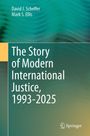 David J. Scheffer: The Story of Modern International Justice, 1993-2025, Buch