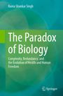 Rama Shankar Singh: The Paradox of Biology, Buch
