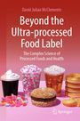 Text: "David Julian McClements. Beyond the Ultra-processed Food Label: The Complex Science of Processed Foods and Health." 

Illustration: Verschiedene Lebensmittel, darunter Eis, Burger und Getränke.