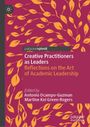 Buchtitel: "Creative Practitioners as Leaders". Rote Blätter auf gelbem Hintergrund. Herausgeber: Antonio Ocampo-Guzman, Martine Kei Green-Rogers.