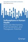 Titel: Sulforaphane in Human Health. Untertitel: Molecular Mechanisms, Pharmacokinetics, and Therapeutic Potential. Autor: Kalina Sikorska-Zimny. Buchtitel und Springer-Logo unten. Abstraktes blau-weißes Design oben.