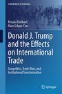 Marc Selgas-Cors: Donald J. Trump and the Effects on International Trade, Buch