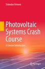 „Photovoltaic Systems Crash Course: A Concise Introduction“ von Slobodan Petrovic. Sonnenuntergang über Solarpanelen.