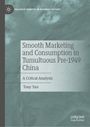 "Smooth Marketing and Consumption in Tumultuous Pre-1949 China: A Critical Analysis" von Tony Yan. Grüne Textur.