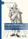 Text: "Staging Madness: Shakespeare and His Contemporaries, Molly Ziegler." Illustration: Mann mit Pfeife und Schwert.
