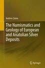 Text: The Numismatics and Geology of European and Anatolian Silver Deposits. Andrew Zarins. Springer-Logo unten rechts. Hintergrund braun.
