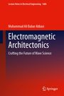 "Lecture Notes in Electrical Engineering 1686", "Muhammad Ali Babar Abbasi", "Electromagnetic Architectonics", "Crafting the Future of Wave Science"; Springer-Logo unten rechts.