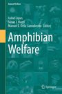 Titel: „Amphibian Welfare“. Autoren: Isabel Lopes, Susan J. Hazel, Manuel E. Ortiz-Santaliestra. Tierbilder.
