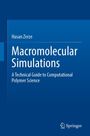 "Macromolecular Simulations: A Technical Guide to Computational Polymer Science" von Hasan Zerze. Blaues Cover, Springer-Logo.
