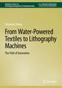 Titel: "From Water-Powered Textiles to Lithography Machines". Grüner Hintergrund, schlichtes Design.