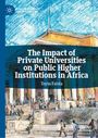Titel: "The Impact of Private Universities on Public Higher Institutions in Africa". Illustration: Gebäude mit Menschen.