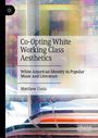„Co-Opting White Working Class Aesthetics: White American Identity in Popular Music and Literature“ von Matthew Ussia. Farbiges, verschwommenes Stadtbild im Hintergrund.