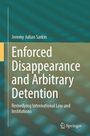 Text: "Jeremy Julian Sarkin, Enforced Disappearance and Arbitrary Detention, Remedying International Law and Institutions."  
Ein Logo unten rechts.