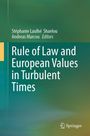 Buchtitel: "Rule of Law and European Values in Turbulent Times". Herausgeber: Stéphanie Laulhé Shaelou, Andreas Marcou. Springer-Logo.