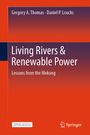 Titel: "Living Rivers & Renewable Power: Lessons from the Mekong". Autoren: Gregory A. Thomas, Daniel P. Loucks.