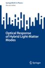 Niccolo Sellati: Optical Response of Hybrid Light-Matter Modes, Buch