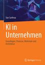 „KI in Unternehmen: Grundlagen, Prozesse, Merkmale und Architektur“ von Siar Sarferaz. Illustrierter, geometrischer Hintergrund. 