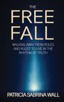 Patricia Wall: The Free Fall, Buch
