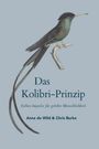 Anne de Wild: Das Kolibri Prinzip oder Erkenne wer du bist - und tue, was du kannst., Buch