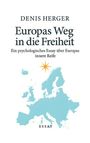 Denis Herger: Europas Weg in die Freiheit, Buch