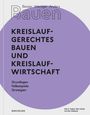 Dirk E. Hebel: Besser - Weniger - Anders Bauen: Kreislaufgerechtes Bauen und Kreislaufwirtschaft, Buch