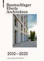 : Baumschlager Eberle Architekten 2010-2020, Buch