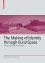 : The Making of Identity through Rural Space, Buch