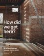 : How did we get here?, Buch