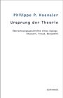 Philippe P. Haensler: Ursprung der Theorie, Buch