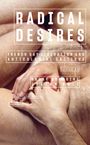 : Radical Desires, Buch
