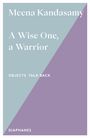 Meena Kandasamy: A Wise One, a Warrior, Buch