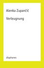 Alenka Zupan¿i¿: Verleugnung, Buch