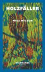 Mike Wilson: Holzfäller, Buch