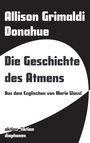 Allison Grimaldi Donahue: Die Geschichte des Atmens, Buch
