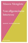 Titel: "Maaza Mengiste - Von allgemeinem Interesse". Untertitel: "Objekte widersprechen". Unten: "Diaphanes". Zweifarbiges Design.
