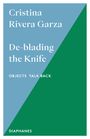 Text: "Cristina Rivera Garza, De-blading the Knife, OBJECTS TALK BACK, DIAPHANES". 
Design: Blaues Dreieck auf grünem Hintergrund.