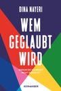 Dina Nayeri: Wem geglaubt wird, Buch