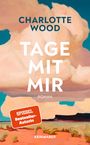 Charlotte Wood: Tage mit mir, Buch