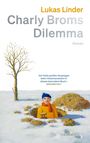 Lukas Linder: Charly Broms Dilemma, Buch