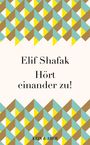 Elif Shafak: Hört einander zu!, Buch